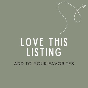 May include: A green background with white text that says "LOVE THIS LISTING" and "ADD TO YOUR FAVORITES". A white dashed arrow points to the right.