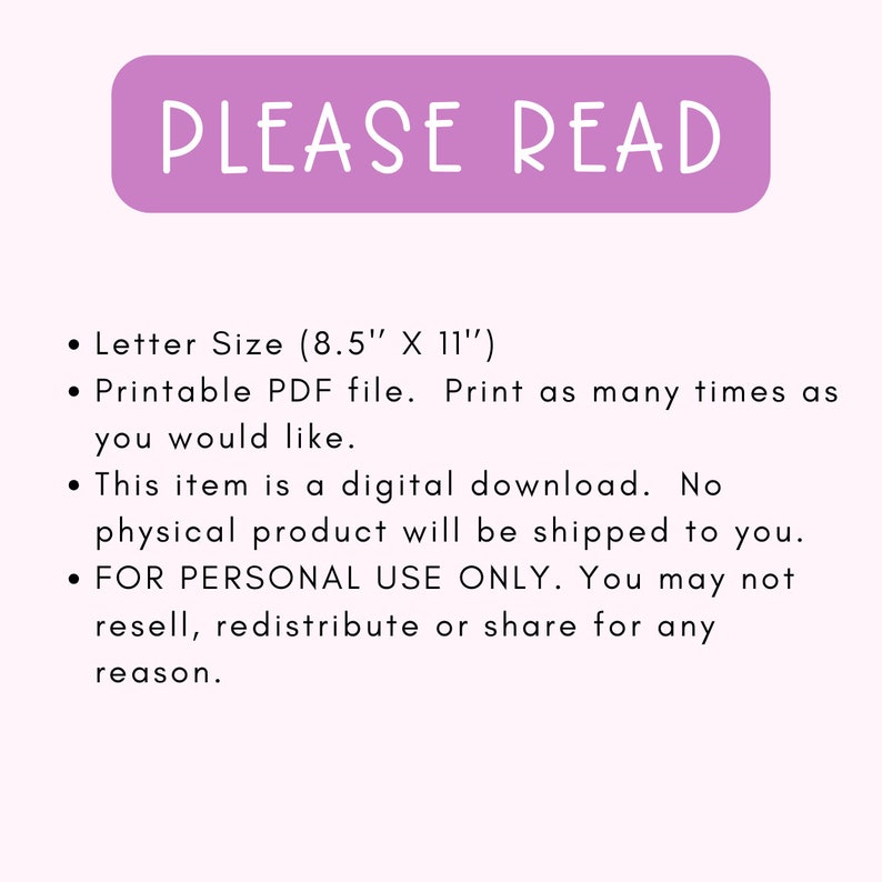 May include: A purple rectangle with the text "PLEASE READ" in white. The text below the rectangle lists the details of a printable PDF file, including the size (8.5 inches by 11 inches) and that it is for personal use only.