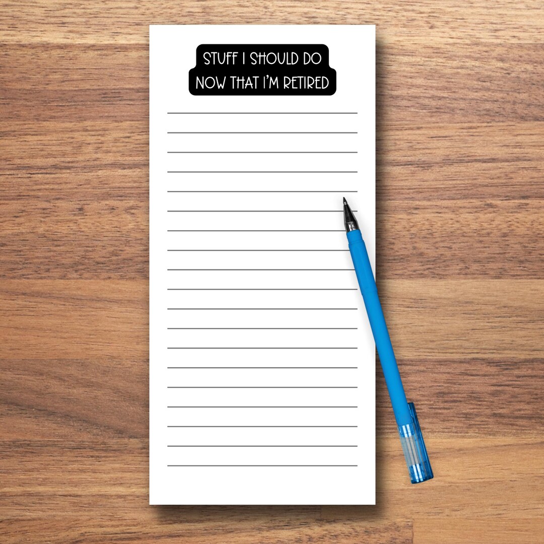 Reitrement Notepad Funny Retirement Notepad | Stuff I Should Do Now That I'm Retired ...