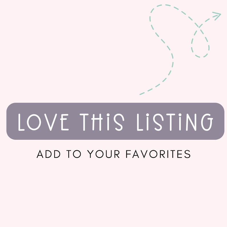 Puede incluir: Bot&oacute;n morado con el texto "LOVE THIS LISTING" y el texto "ADD TO YOUR FAVORITES" debajo. Una flecha discontinua azul claro apunta hacia la derecha.