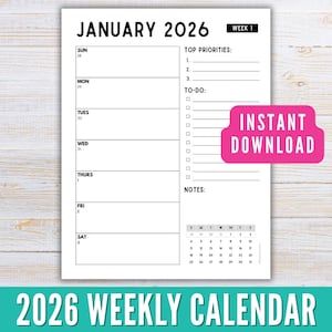 May include: A white 2026 weekly calendar with the month of January displayed. The calendar includes space for top priorities, to-do lists, and notes. The words "Instant Download" are in a pink banner. The text "2026 Weekly Calendar" is at the bottom.