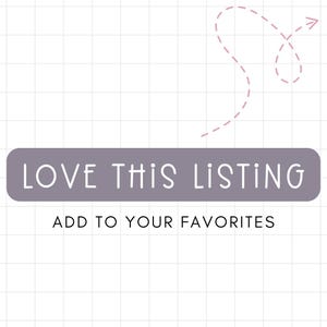 May include: A gray button with the text "LOVE THIS LISTING" and the text "ADD TO YOUR FAVORITES" below it. A pink dashed arrow points to the right.