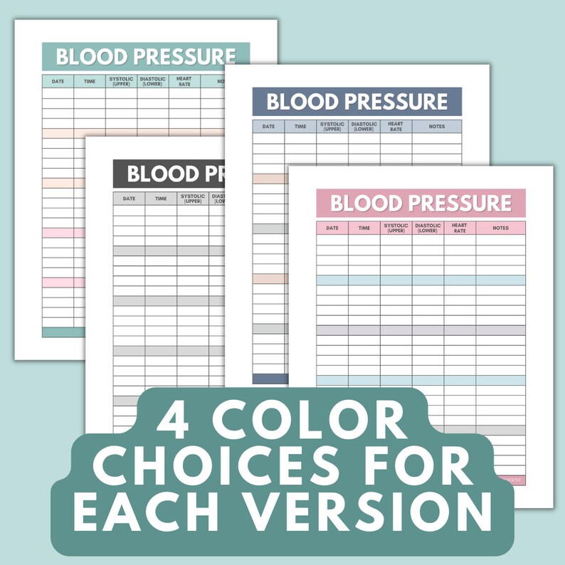 May include: Four printable blood pressure log templates in different colors: pink, gray, blue, and teal. Each template has columns for date, time, systolic, diastolic, heart rate, and notes.