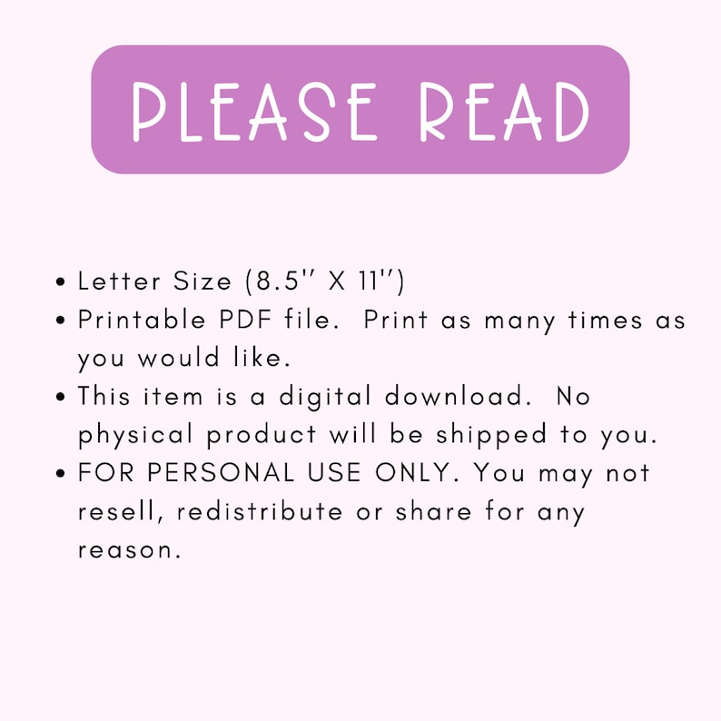 May include: A purple rectangle with the text "PLEASE READ" in white. The text below the rectangle lists the details of a printable PDF file, including the size (8.5 inches by 11 inches) and that it is for personal use only.