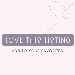 Op de afbeelding: Paarse knop met de tekst "LOVE THIS LISTING" en de tekst "ADD TO YOUR FAVORITES" eronder. Boven de knop staat een stippellijn met een pijl aan het einde.