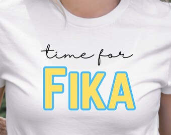 Fika Shirt | Swedish Shirt | Coffee Break Shirt | Cute Sweden Shirt | Fika T Shirt Cute | Time For Fika | Sweden T Shirt