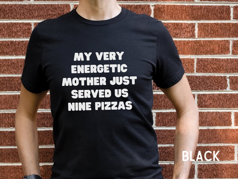 My Very Educated Mother Just Served Us Nine Pizzas www.etsy.com