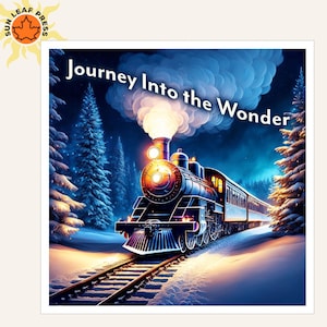 May include: An illustration of a vintage steam train traveling through a snowy forest at night. The train is black and gold, with the text "Journey Into the Wonder" above it. The scene is set against a dark blue sky with snow-covered trees.