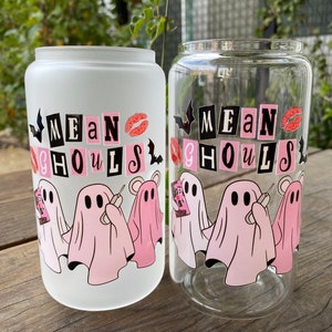 Mean Ghouls Mean Girls pink ghost 16oz Glass Can Cup