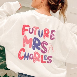 Custom Bride Sweater, Future Mrs Sweatshirt, Bridal Shower Gift, Bride Crewneck, Bride to be Sweater, Custom Bride Shirt,Mrs Last Name Shirt