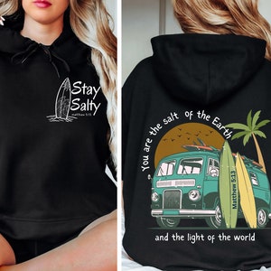 Stay Salty Hoodie, Christian Apparel, Jesus Apparel, Trendy Christian Shirt, Bible Verse Shirt, Aesthetic Hoodies, Christian Hoodies, Faith