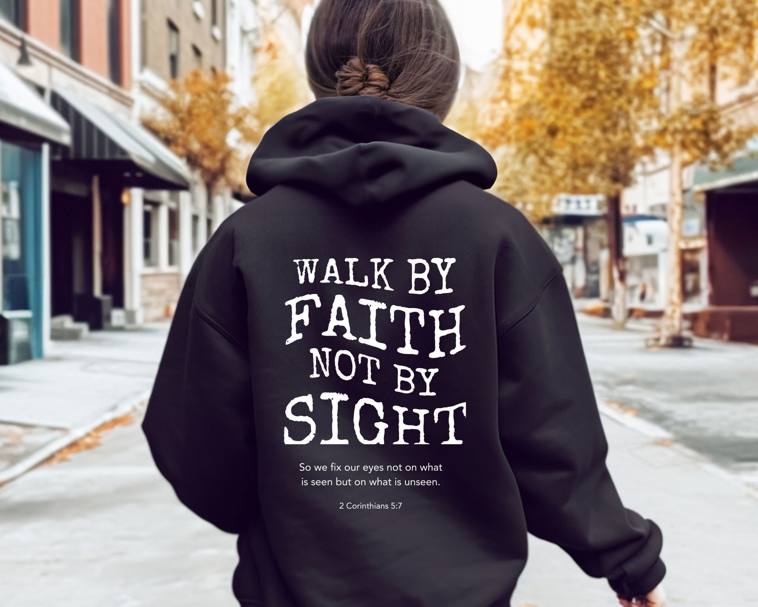 Walk By Faith Not By Sight Hoodie Walk By Faith Not By Sight Hoodie