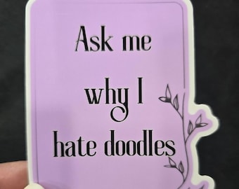 Dog groomer sticker, funny grooming sticker, dog groomer, anti doodle, Ask me why I hate doodles, dog groomer gift, pet groomer gift