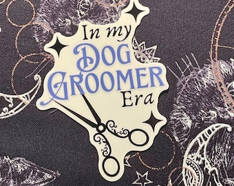 Dog Groomer Era Sticker, Pet grooming stickers, die cut sticker, groomer gifts, groomer stuff, pet groomer gift, dog groomer gift