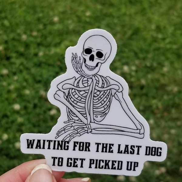 Waiting for the Last Dog to Pick Up, funny grooming sticker, dog grooming sticker, custom die cut sticker