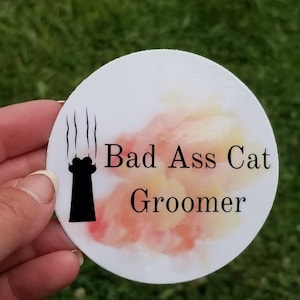 Bad Ass Cat Groomer, funny grooming sticker, cat grooming sticker, custom round sticker, groomer gift