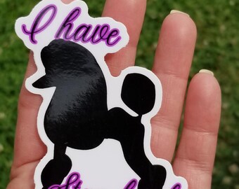 I have standards, funny dog grooming sticker, standard poodle, anti doodle, purple