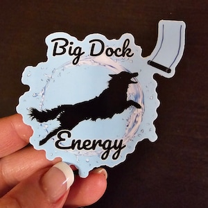 Big Dock Energy, dog sport stickers, dock diving, dock diving decal, dock diving sticker,