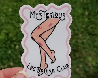 Mysterious leg bruise club, funny grooming sticker, dog grooming sticker, funny vet tech sticker, vet tech sticker, custom die cut sticker