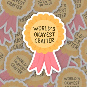World’s Okayest Crafter Vinyl Sticker | Wasserdicht, repositionierbar