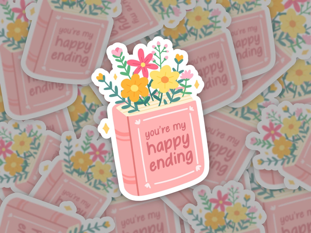 You’re My Happy Ending Sticker | Stickers for Book Lovers, Kindle Users ...