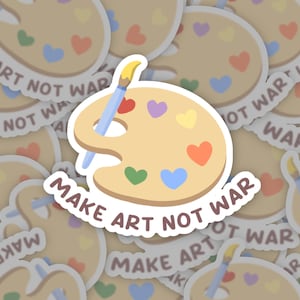 Make Art Not War Vinyl Sticker | Water Resistant, Repositionable