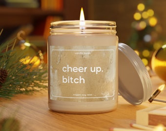 Cheer Up, B*tch Funny Soy Candle Gift | Motivational Candle, You Got This, Get Well, Tough Times, Divorce, Warrior, Encouragement Gift