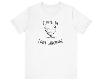 Vloeiend in gevogeltetaal, grappig kippenshirt, cadeau voor kippenliefhebber, boershirt, shirt Crazy Chicken Lady, shirt plattelandsvrouw