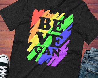 Be Vegan Unisex t-shirt, for men, for women, Vegan, Vegetarian, Eat Plants, Gift, Plant Powered, pride, rainbow, lifestyle, save animals