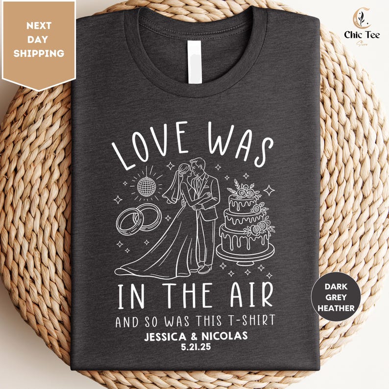 a t - shirt that says love was in the air and so was the shirt