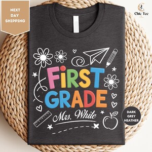 Custom First Grade Teacher Shirt, 1st Grade Teacher Shirt, First Grade Team Shirt, Personalized Teacher Name Shirt, Cute Back to School Gift