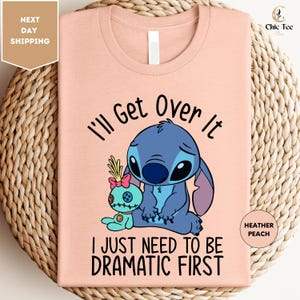 Chemise Je m'en remets, je dois être dramatique, chemise Disney Stitch, t-shirt Disney Stitch, chemise Ohana Means Family, chemise Disneyland