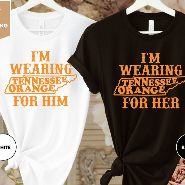 I'm Wearing Tennessee Orange for Her Shirt, Tennessee Orange Tee, Tennessee Support Shirts, Tennessee Football Team Shirt, Cowgirl Shirt