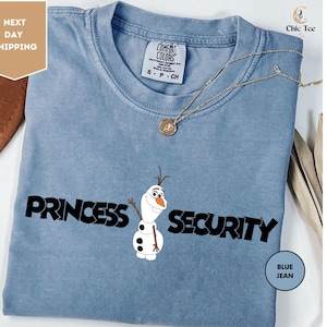Comfort Colors Olaf Princess Security Dad Shirt, Olaf Snowman Guard Shirt, Princess Protection Olaf Shirt, Disneyland Father&#39;s Day Shirt