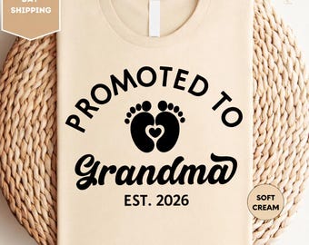Promoted to Grandma Est. 2026 Shirt, First Time Grandma Shirt, Grandma Shirt, Promoted to Grandma Shirt, Grandma Reveal Shirt, Grandma Gift