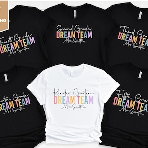 Custom Teacher Dream Team Shirts, Personalized Teacher Name Shirts, Back to School Gift, Customized Matching School Tee, First Day Of School