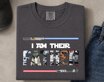 Father's Day T-Shirt, Star Wars Dad Shirt, I Am Their Father Tee, Dad Birthday Gift, Men Shirt, Fathers Day Gift, Lightsaber Daddy Shirt
