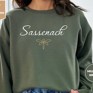 Sassenach Sweatshirt, Claire sweatshirt, Jamie Fraser Outlander Tee, Fraser Ridge Clan Outfit, Dinna Fash