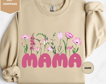Floral Mama Sweatshirt, Mother's Day Gift Sweatshirt, Mom Sweatshirt, Mom Sweat, Mothers Day Floral Sweatshirt,Gift for Mother,Gift for Mom