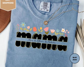 Comfort Colors Mama Floral Shirt, Personalized Mom Shirt With Kids Names, Custom Kid's Names Mom Shirt, Custom Mom Shirt With Kids Names