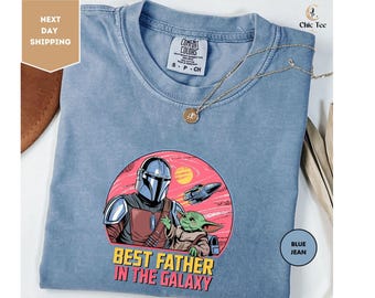 Comfort Colors The Best Father In The Galaxy Shirt, Star War Dad Shirt, Mandalorian Family Tee, Dad Shirt, Fathers Day Gift, Father Shirt