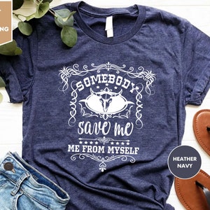 Someone Save Me from Myself, Jelly Roll T-shirt, Western Graphic Tee, Country Music, Country Lyric Tee