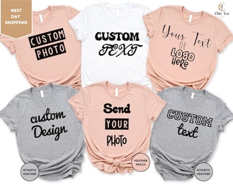 Custom Text Shirt, Custom Photo Shirt, Custom Design Shirt, Custom Logo Shirt, Custom Shirt, Personalized Gifts Shirt, Custom Birthday Shirt