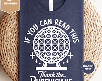 Als je dit kunt lezen: Thank The Fenicians-shirt, T-shirt ruimteschip aarde, Disney Epcot-shirt, Disney vakantie-shirt, grappig Disney-shirt, grappig Disney-shirt