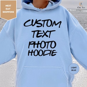 Custom Text Hoodie, Custom Photo Hoodie, Custom Design Hoodie, Custom Logo Hoodie, Custom Hoodie, Personalized Gifts Hoodie, Birthday Hoodie