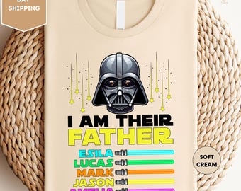 I Am Their Father Personalized Shirt, Dad Shirt, Fathers Day Shirt, Star Wars Father Shirt, Custom Shirt With Lightsabers Shirt, Father Tee