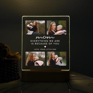 Night Light Gift for Mother&#39;s Day, Everything We Are Is Because Of You Gift for her, Personalized Photo Acrylic LED Lamp for Mother