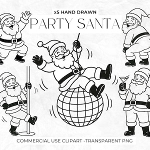 May include: Black and white hand-drawn illustrations of Santa Claus in various party poses. One Santa is on a disco ball, another is holding a martini, and others are dancing. Text reads "PARTY SANTA".