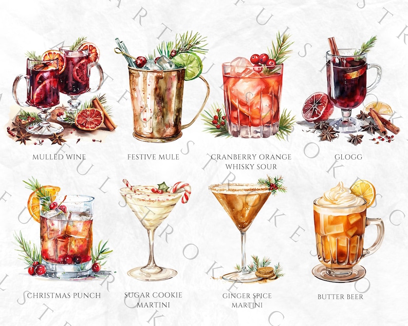 May include: Watercolor illustration of ten different holiday cocktails, including mulled wine, festive mule, cranberry orange whisky sour, glogg, Christmas punch, sugar cookie martini, ginger spice martini, and butter beer. Each drink is depicted with festive garnishes and ingredients.