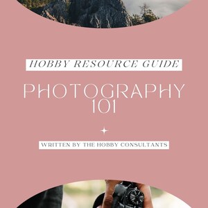 Photography: Hobby Resource Guide